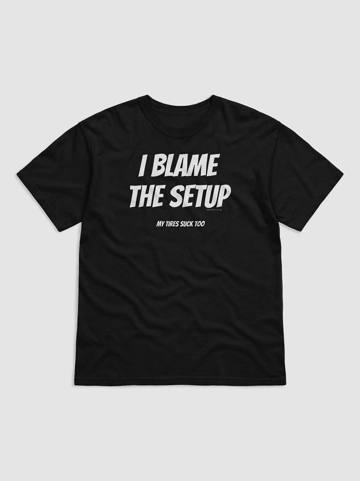 Blame the Setup Tee product image (2)