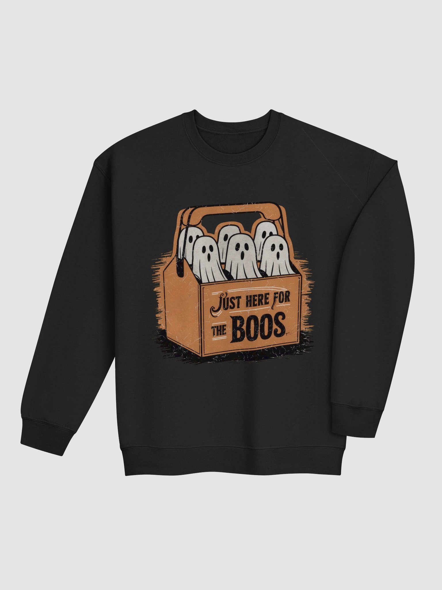 Just here for the boos Crewneck product image (20)