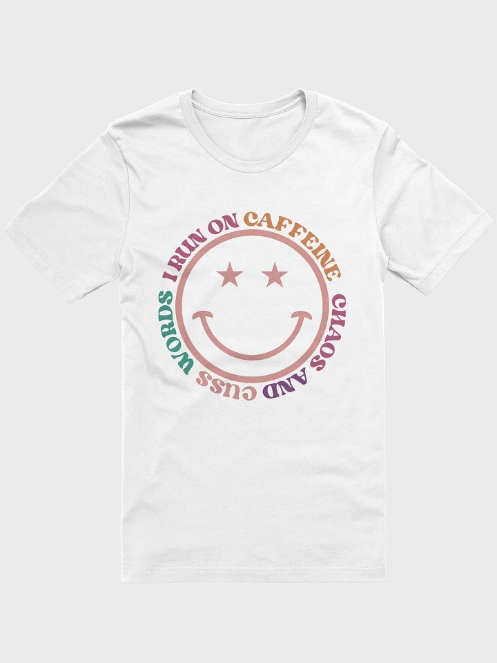 Sarcastic shirt for women, run on caffeine chaos and cuss words woman smiley T-shirt product image (1)