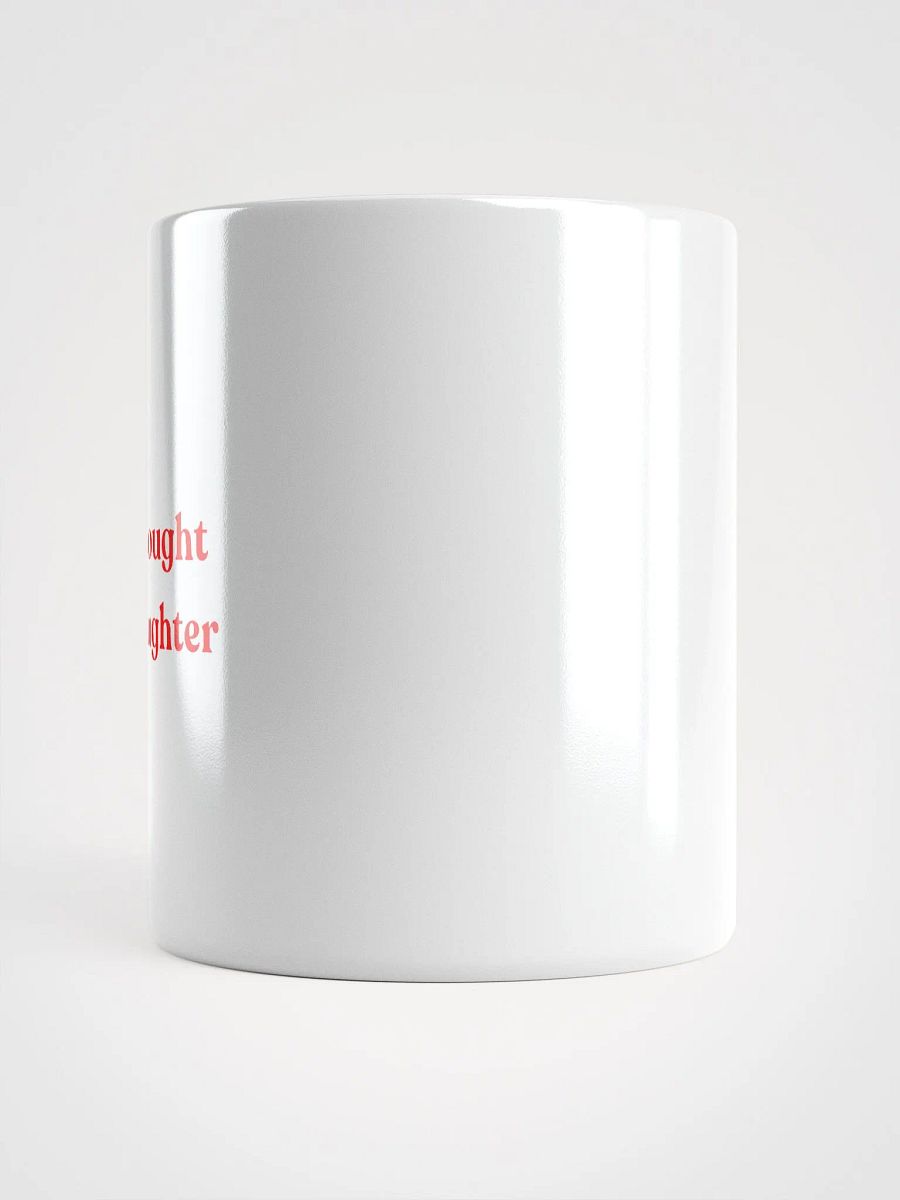 Thought Daughter Mug product image (6)
