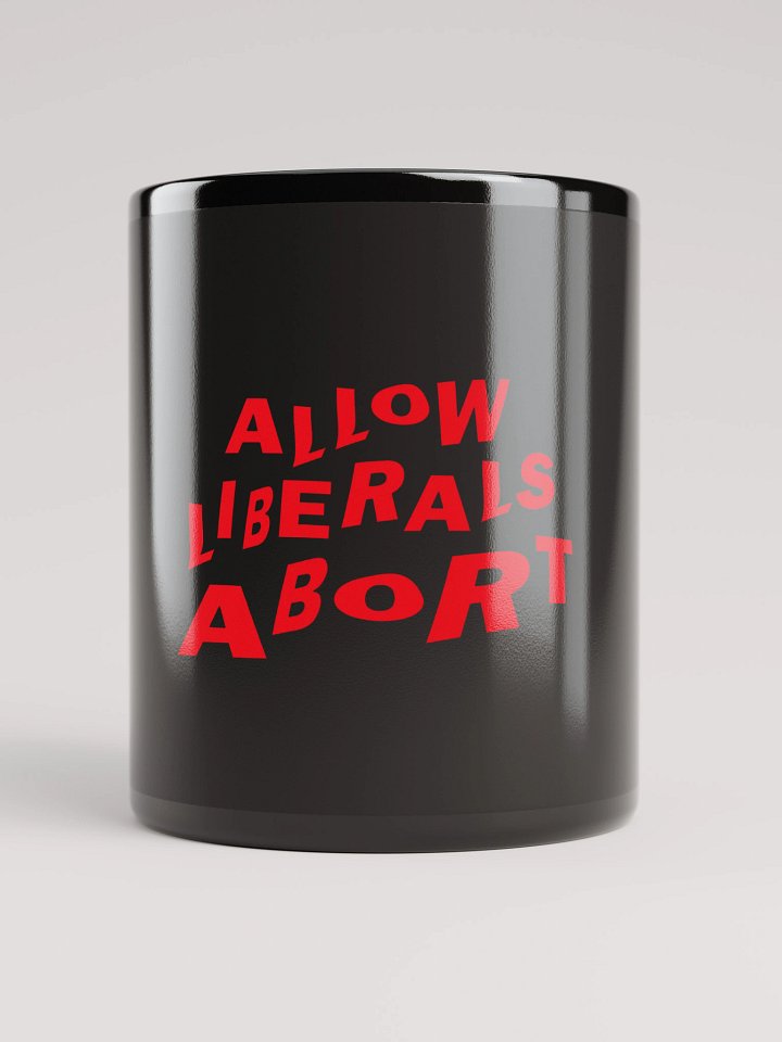 "Allow Liberals to Abort" Bold Statement Mug - Red Print Edition product image (1)