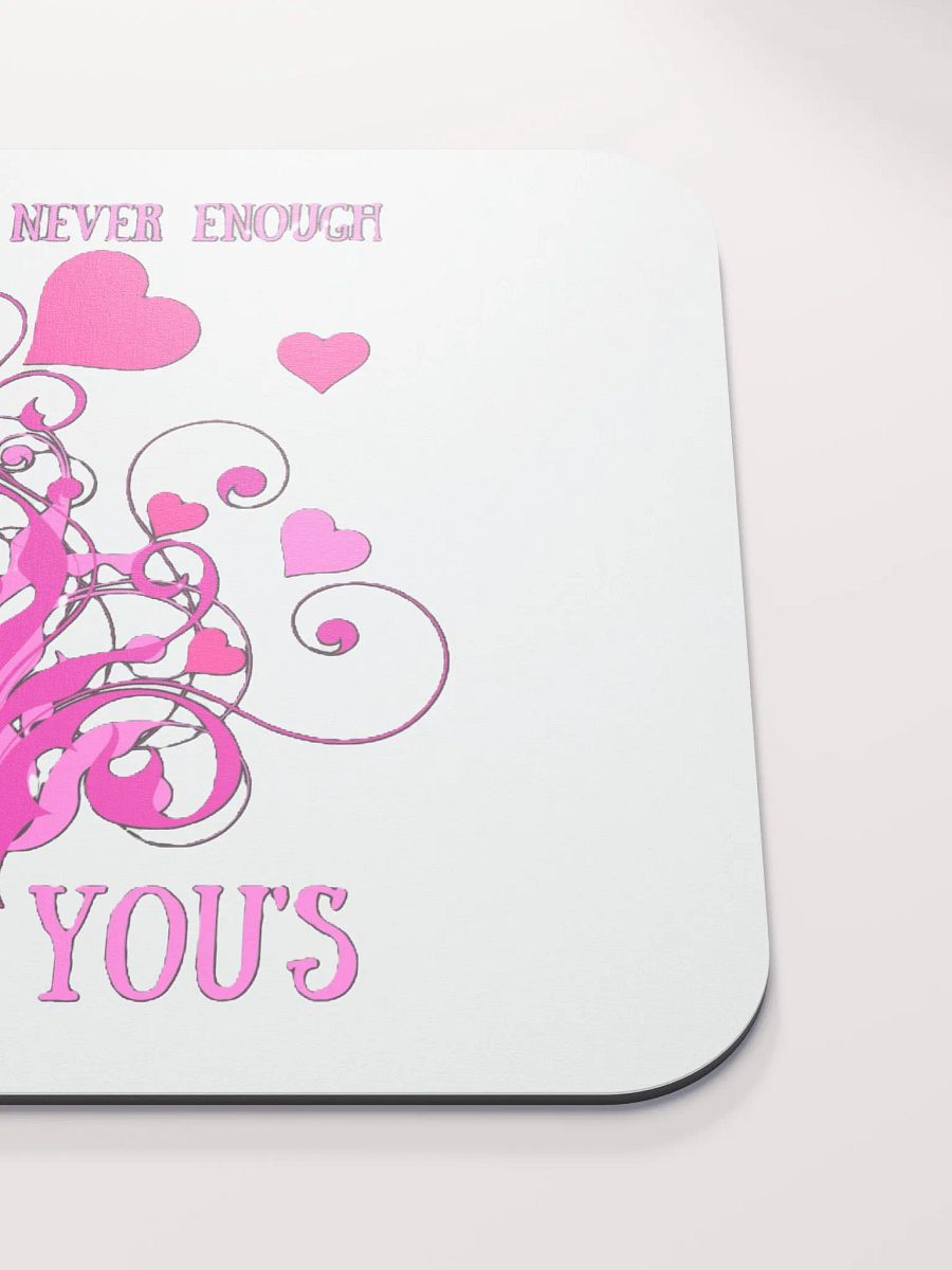 THERE ARE NEVER ENOUGH I LOVE YOU'S product image (5)