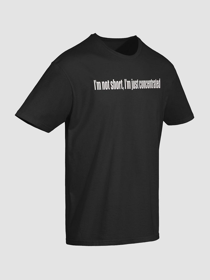 I'm Not Short Unisex Tee product image (2)