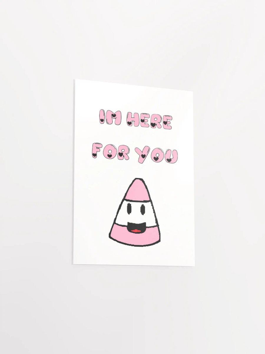 IM HERE FOR YOU - Matte Poster Paper product image (3)