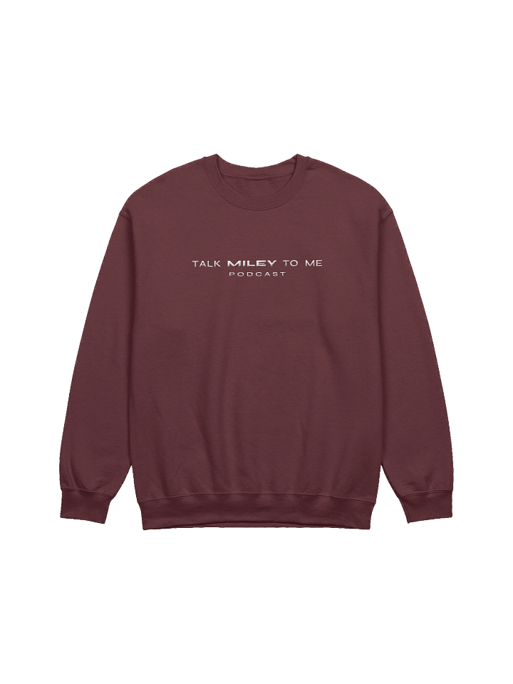Talk Miley to Me Podcast - Dark Colors Crew Neck Sweatshirt - Embroidered product image (1)