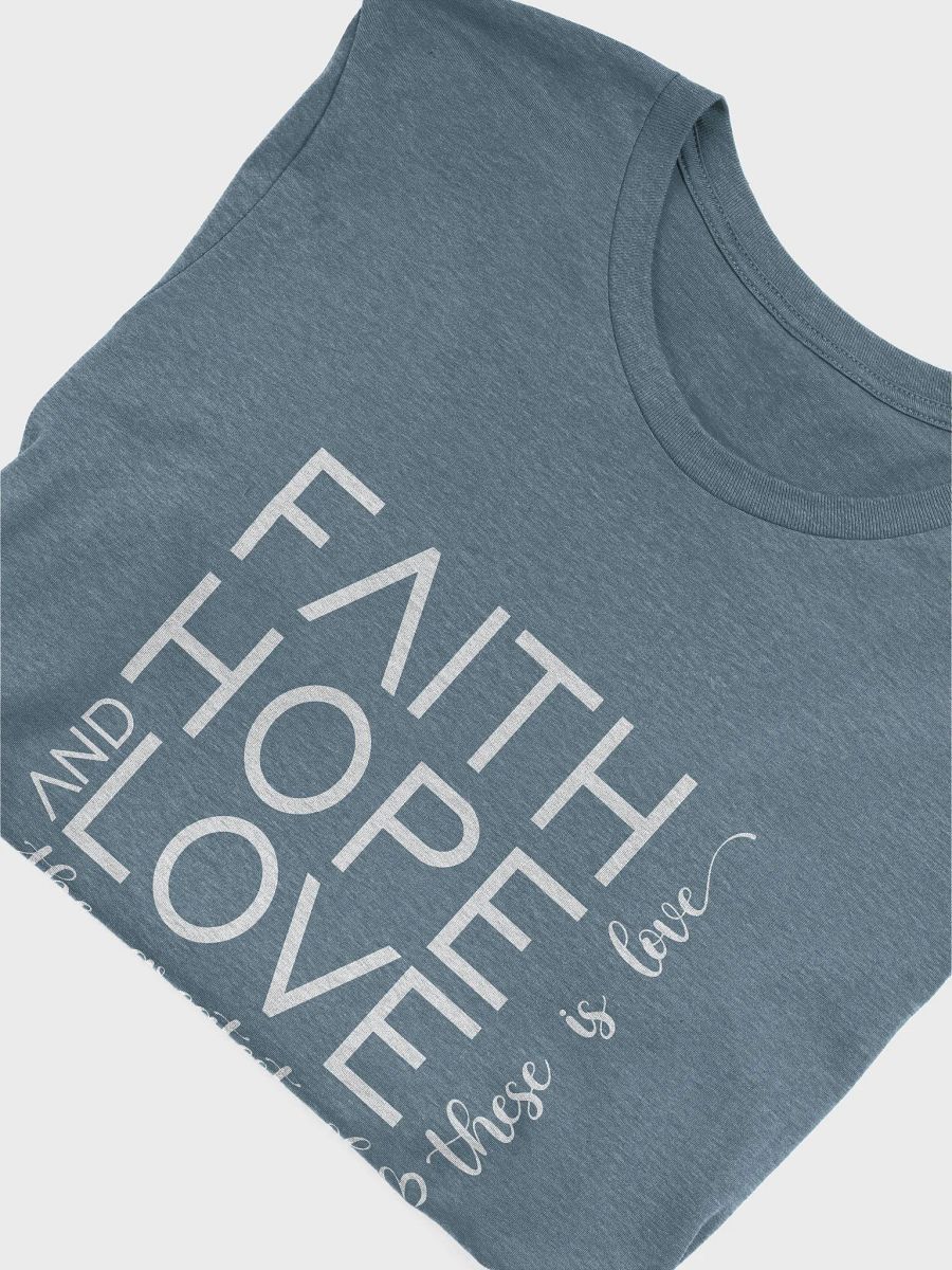 Faith Hope & Love T-Shirt product image (4)