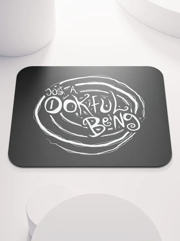 Just a Ookiful Being - Mousepad product image (1)
