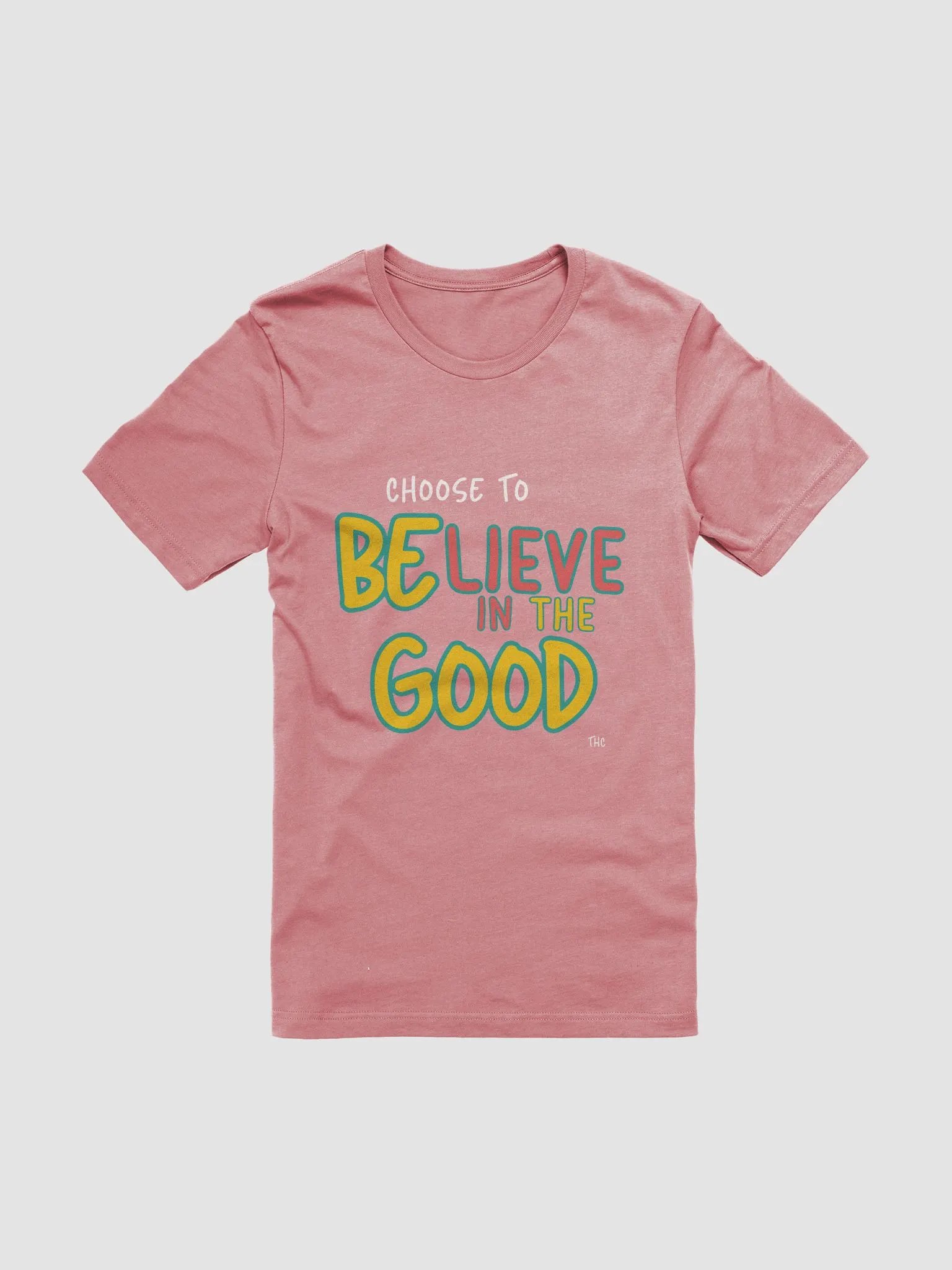 Believe in the Good T-Shirt product image (10)