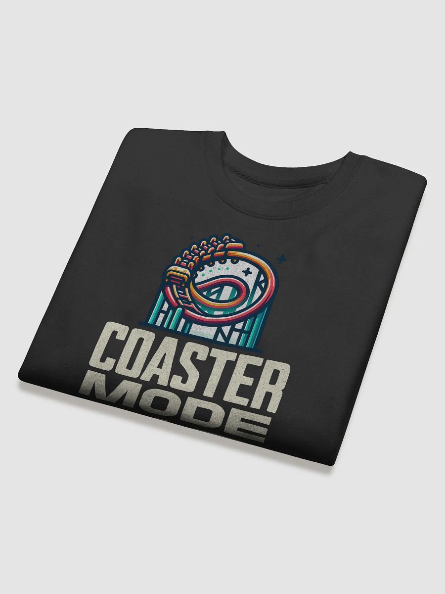 Coaster Mode On Premium Sweatshirt product image (21)