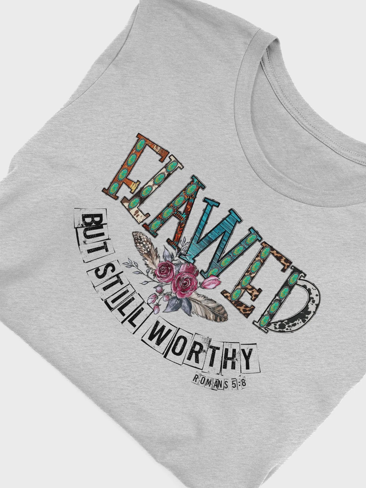 Flawed But Still Worthy - Adult T-Shirt product image (9)