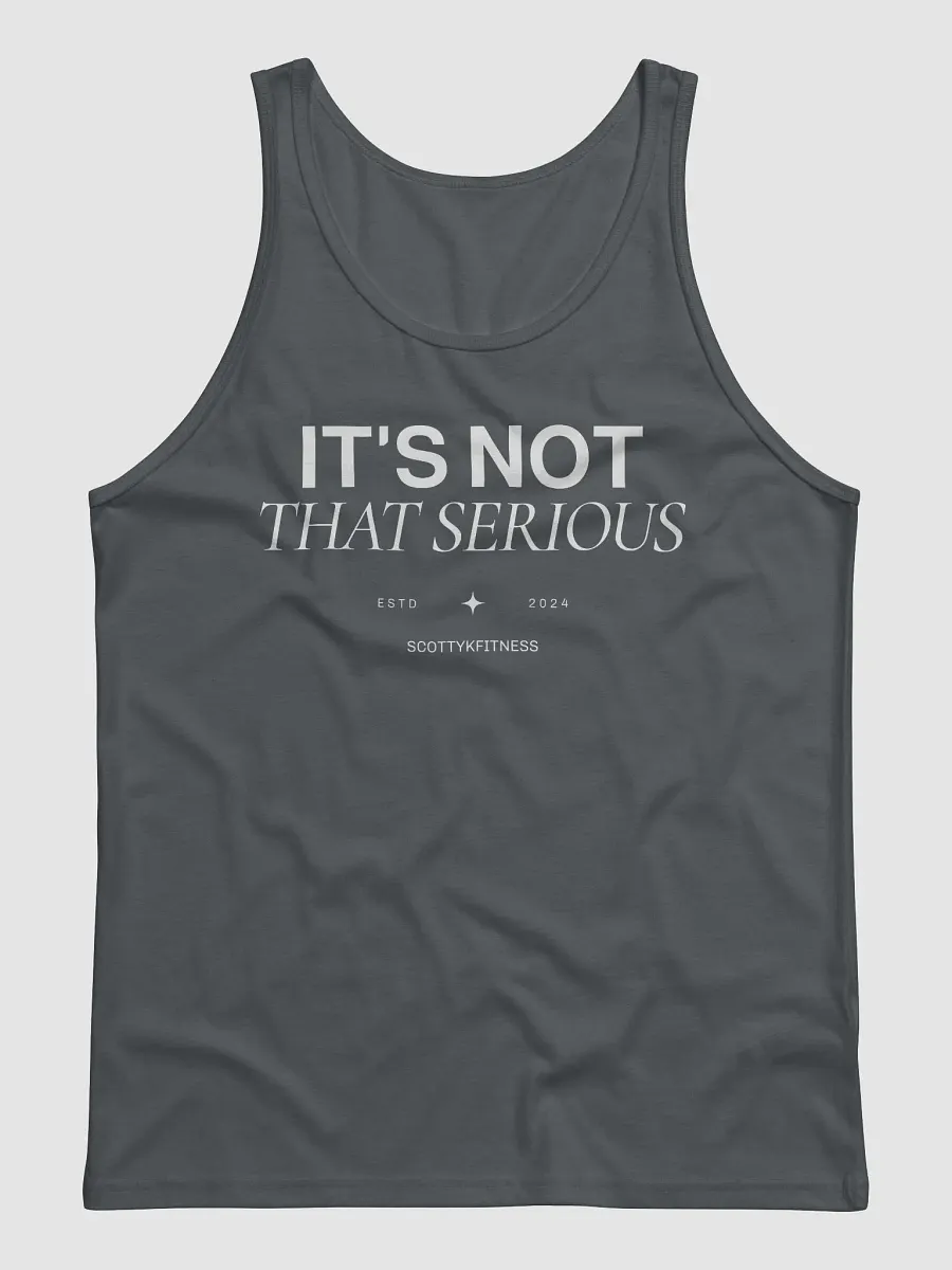 It's Not That Serious Muscle Tanks product image (2)