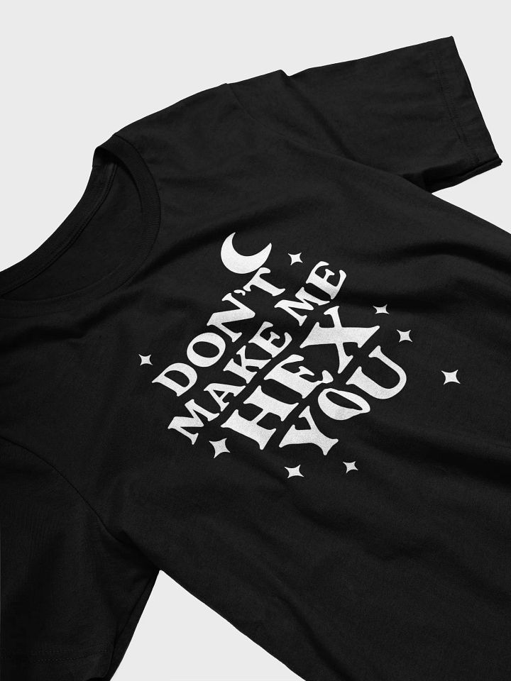 Don't Make Me Hex You - Tee product image (2)