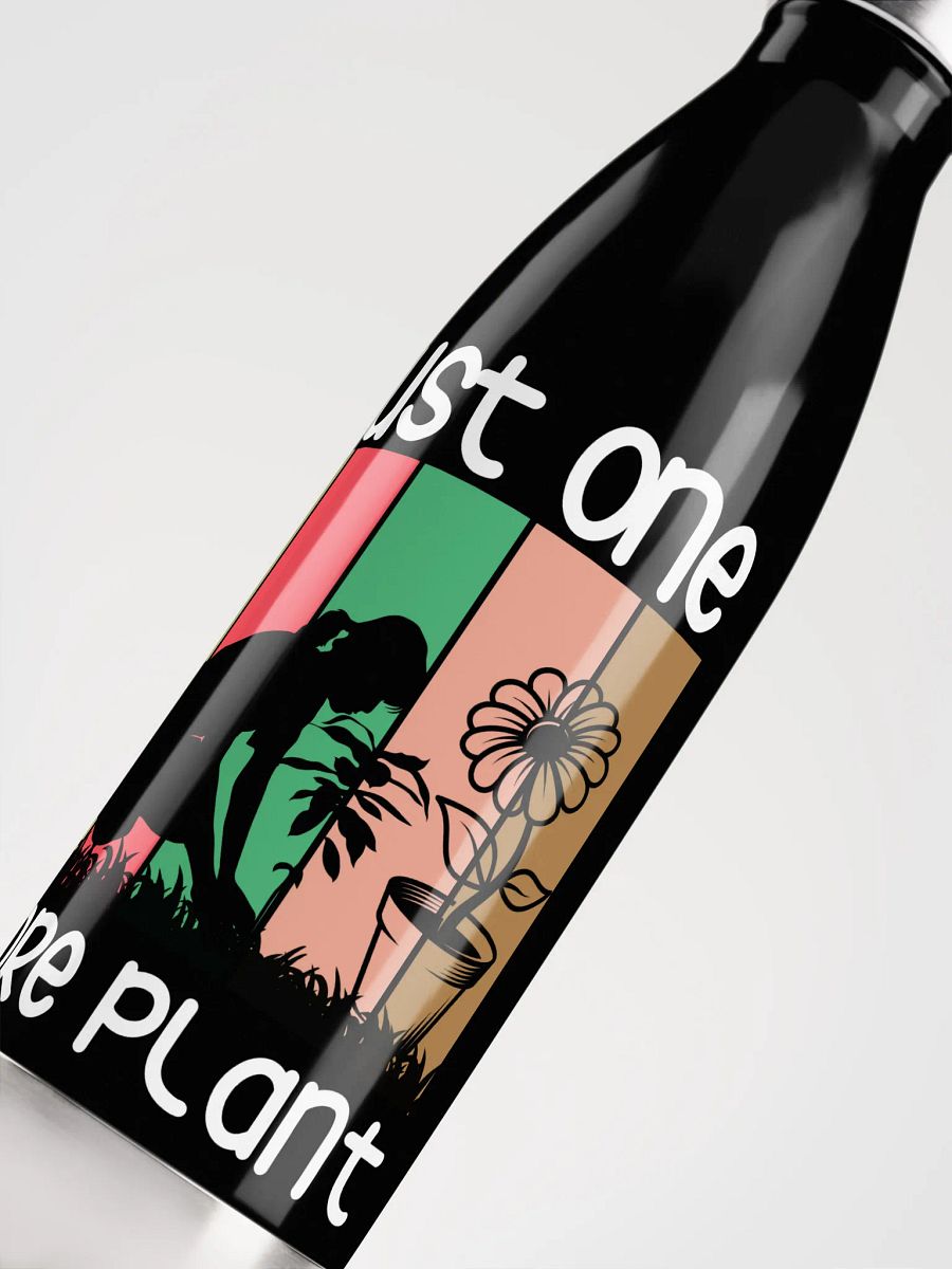 Just One More Plant - Bottle! product image (5)