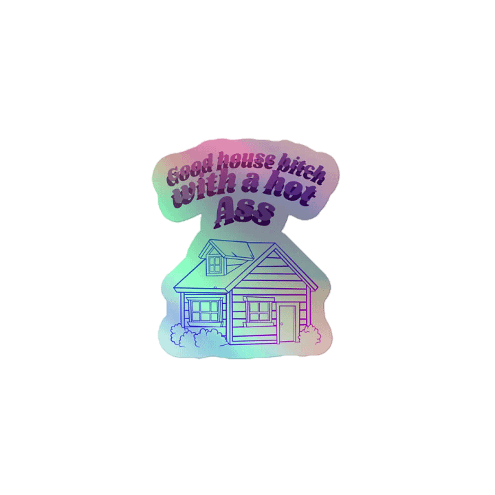Sassy House Vibes Holographic Sticker product image (1)