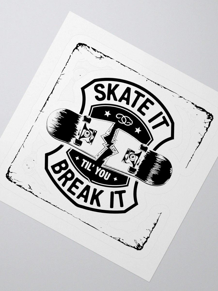 Skate it until you break it Kiss Cut Stickers product image (6)