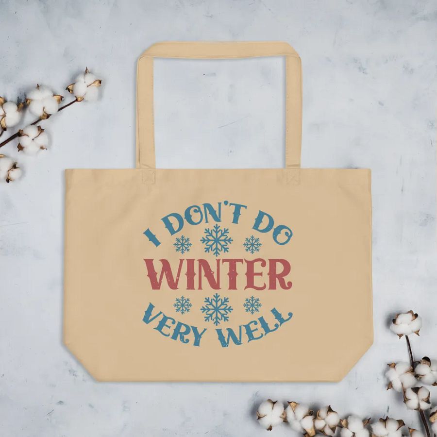 I Don't Do Winter Very Well Tote product image (3)