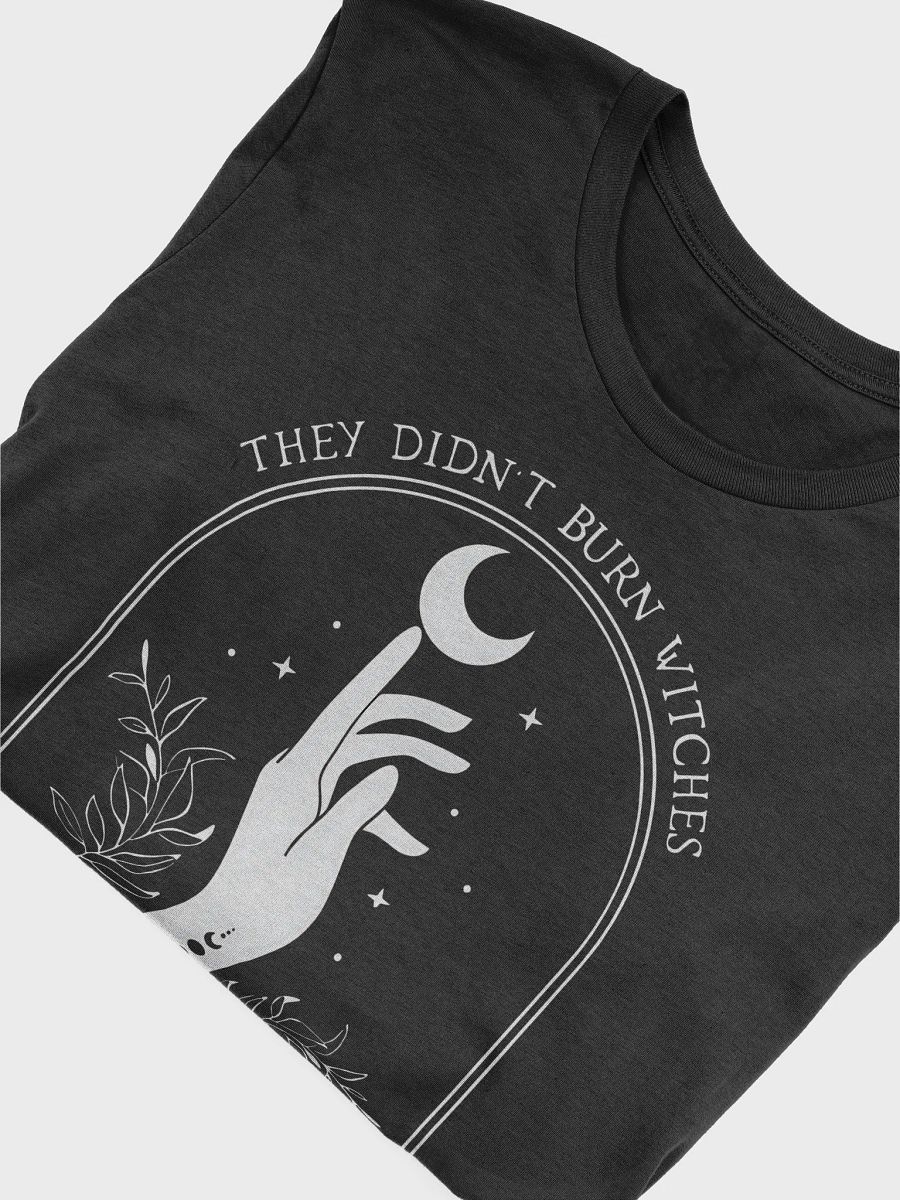 They Didn’t Burn Witches They Burned Women Shirt product image (10)