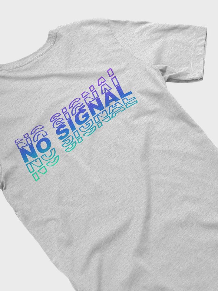 T SHIRT ~ NO SIGNAL product image (2)