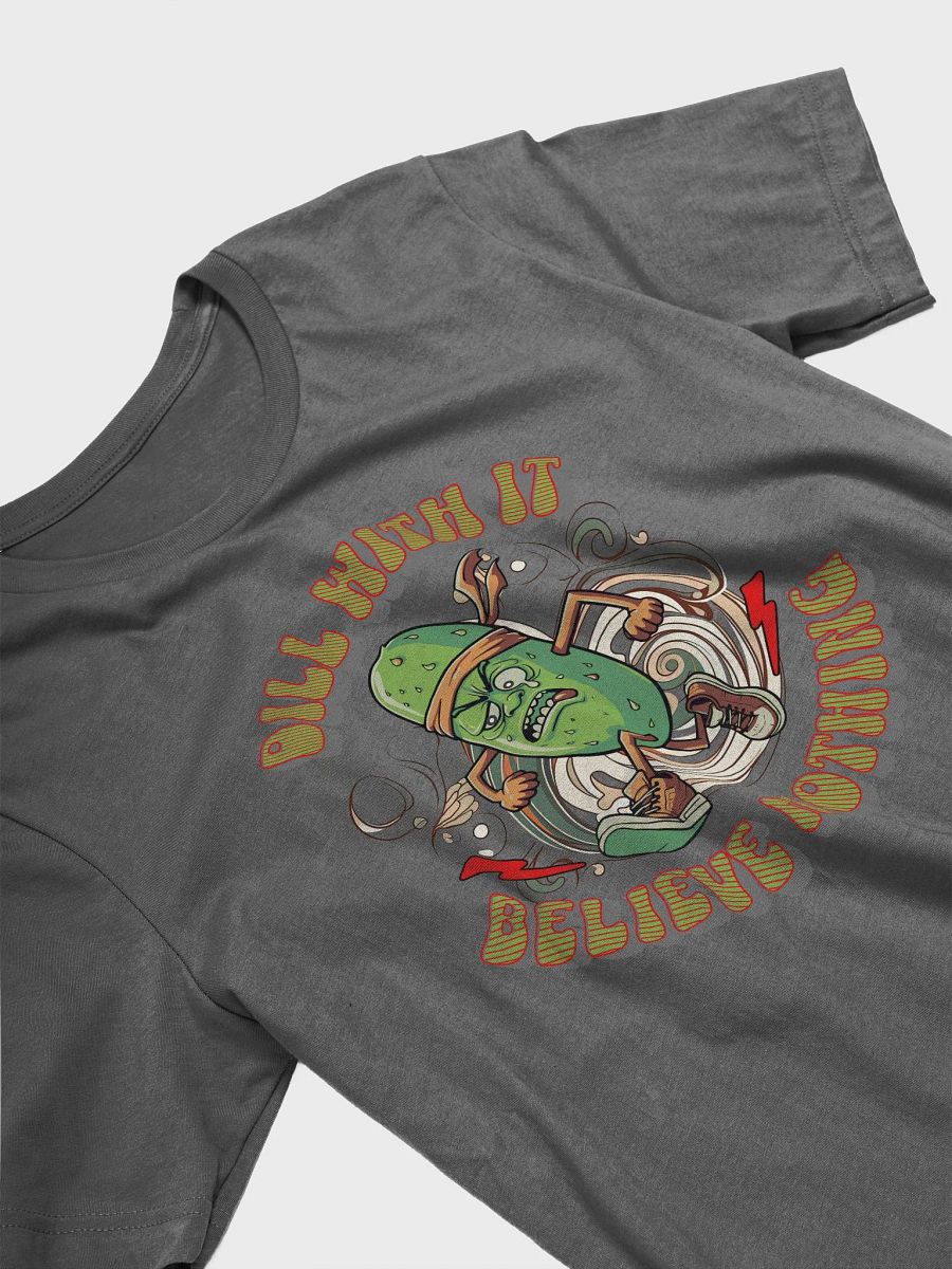 Dill With It Believe Nothing Running Pickle Swirl T-shirt product image (2)