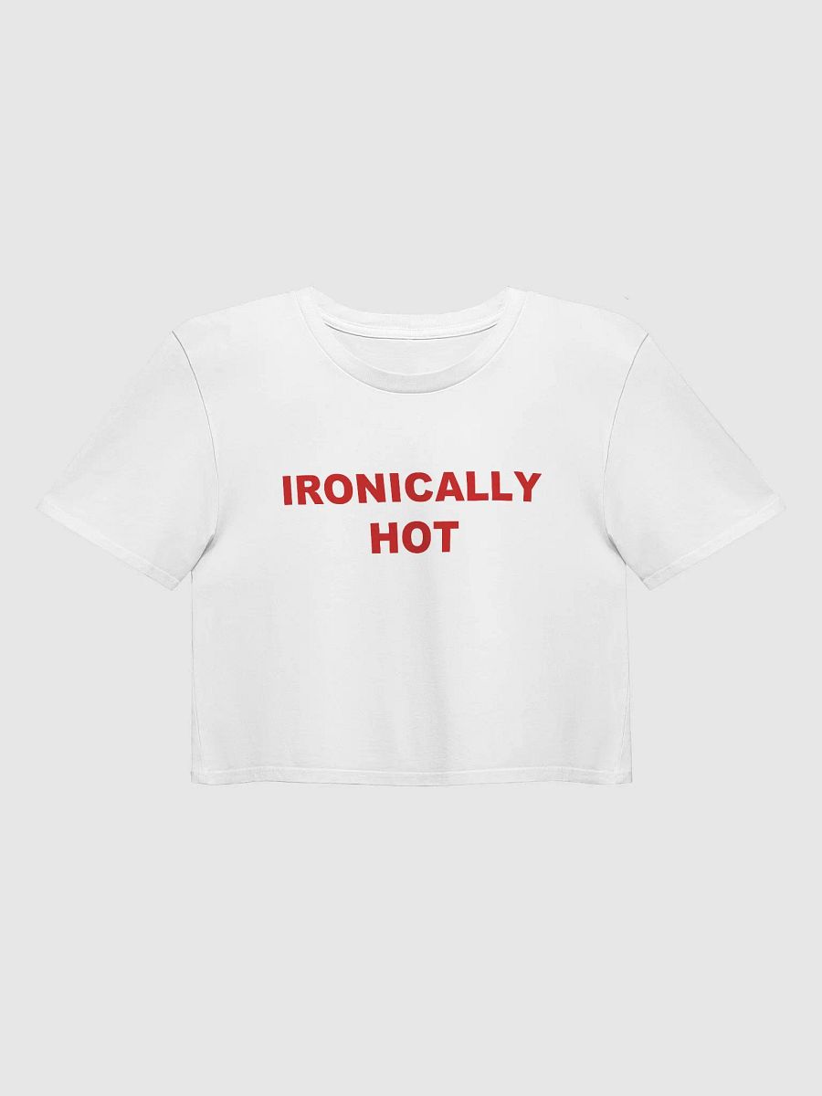 IRONICALLY HOT Crop Top product image (1)