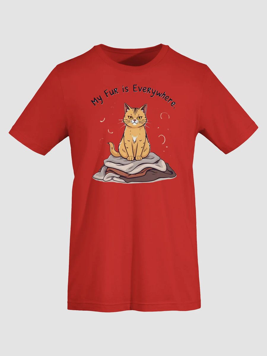 My Fur is Everywhere Cat Design T-Shirt product image (10)