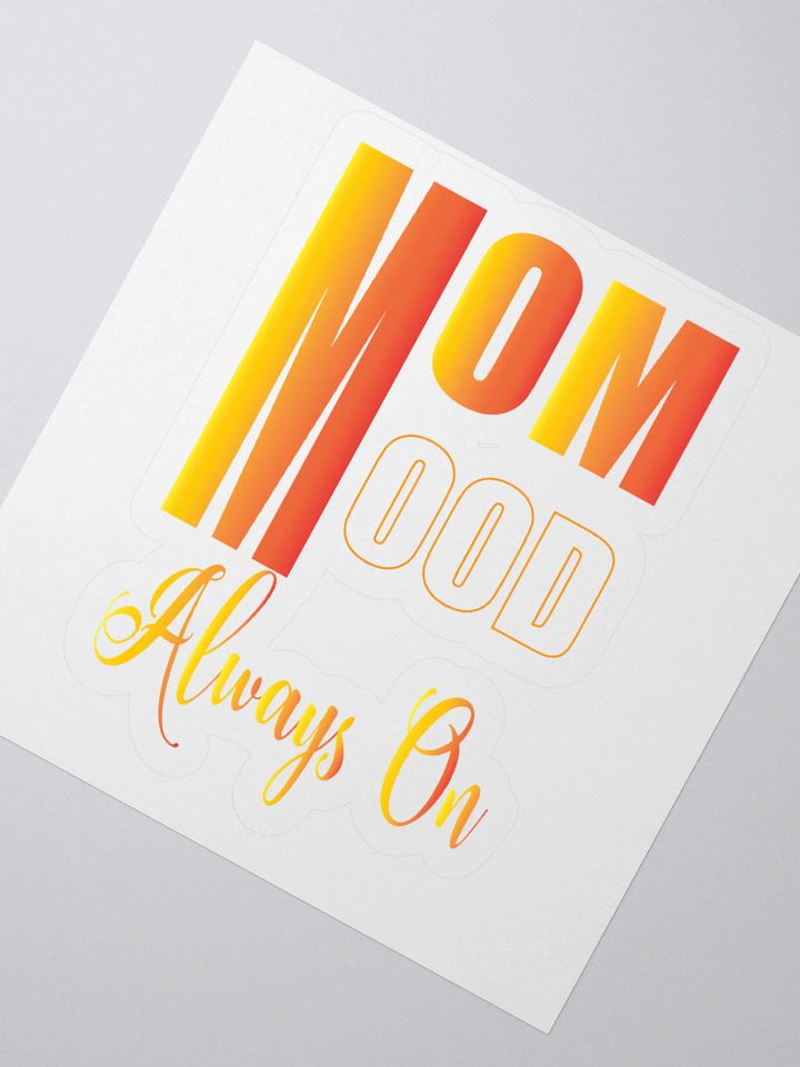 MOM MODE Always On Kiss Cut Stickers product image (5)