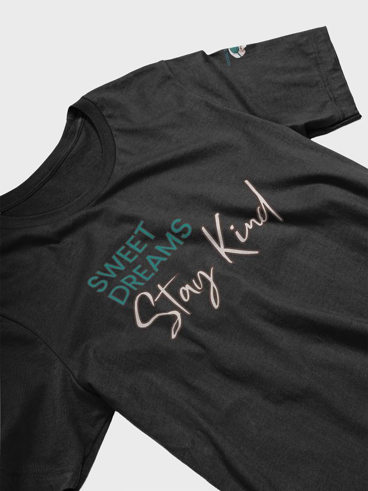 Sweet Dreams - Stay Kind T-Shirt product image (2)