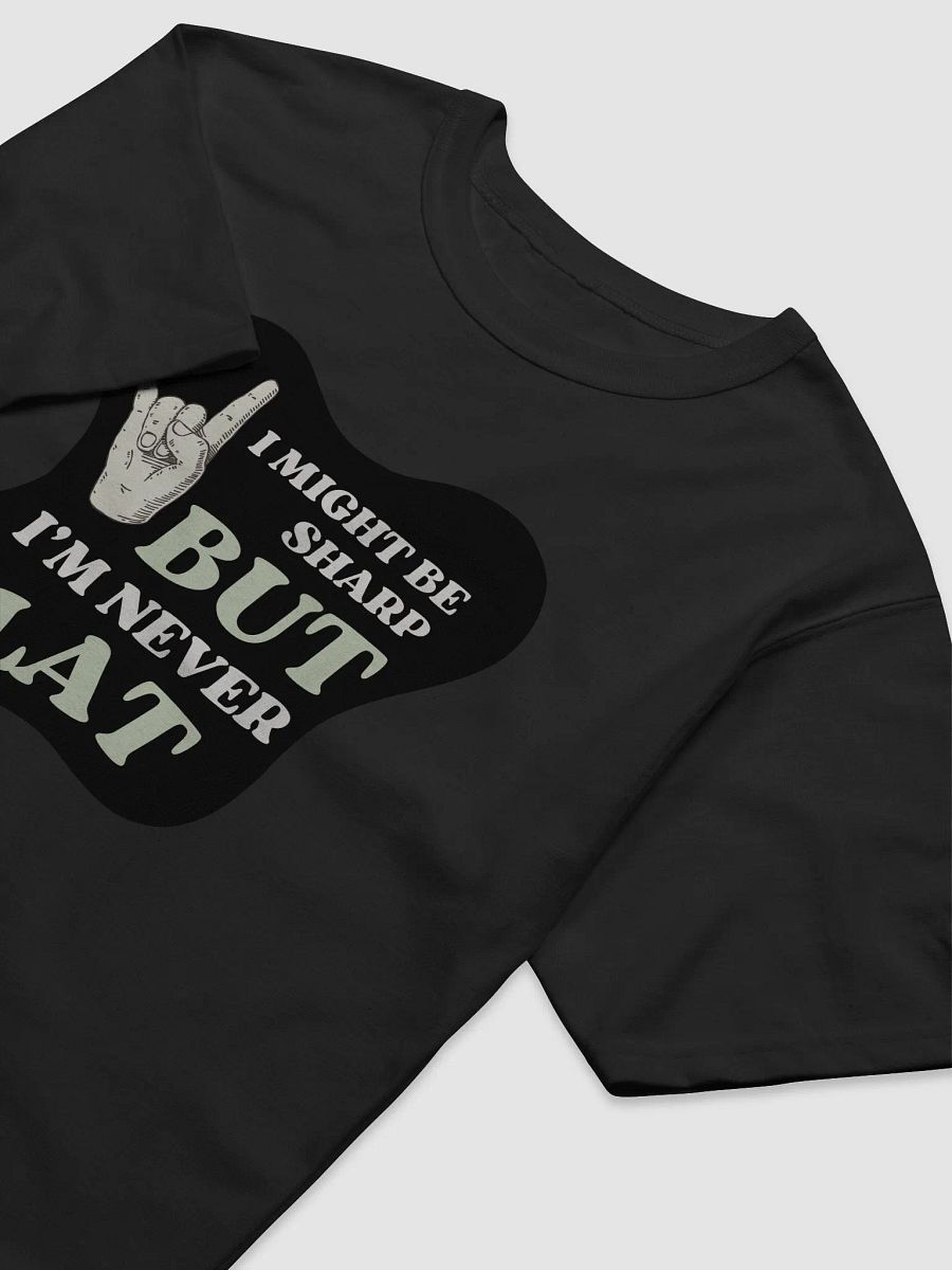 I Might Be Sharp But I'm Never Flat - Funny Gifts For Singers product image (3)