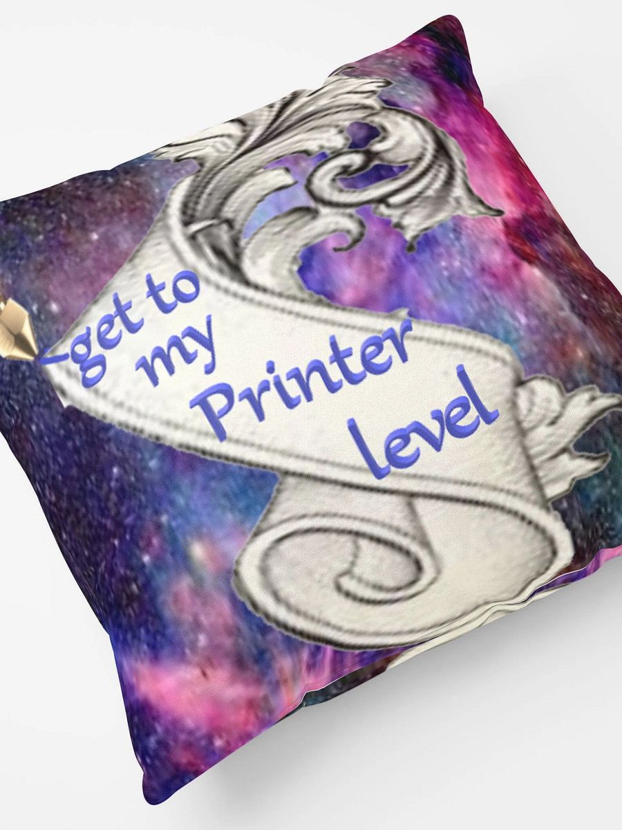 bequemes Kissen mit . ´´ get to my Printer level´´ product image (7)