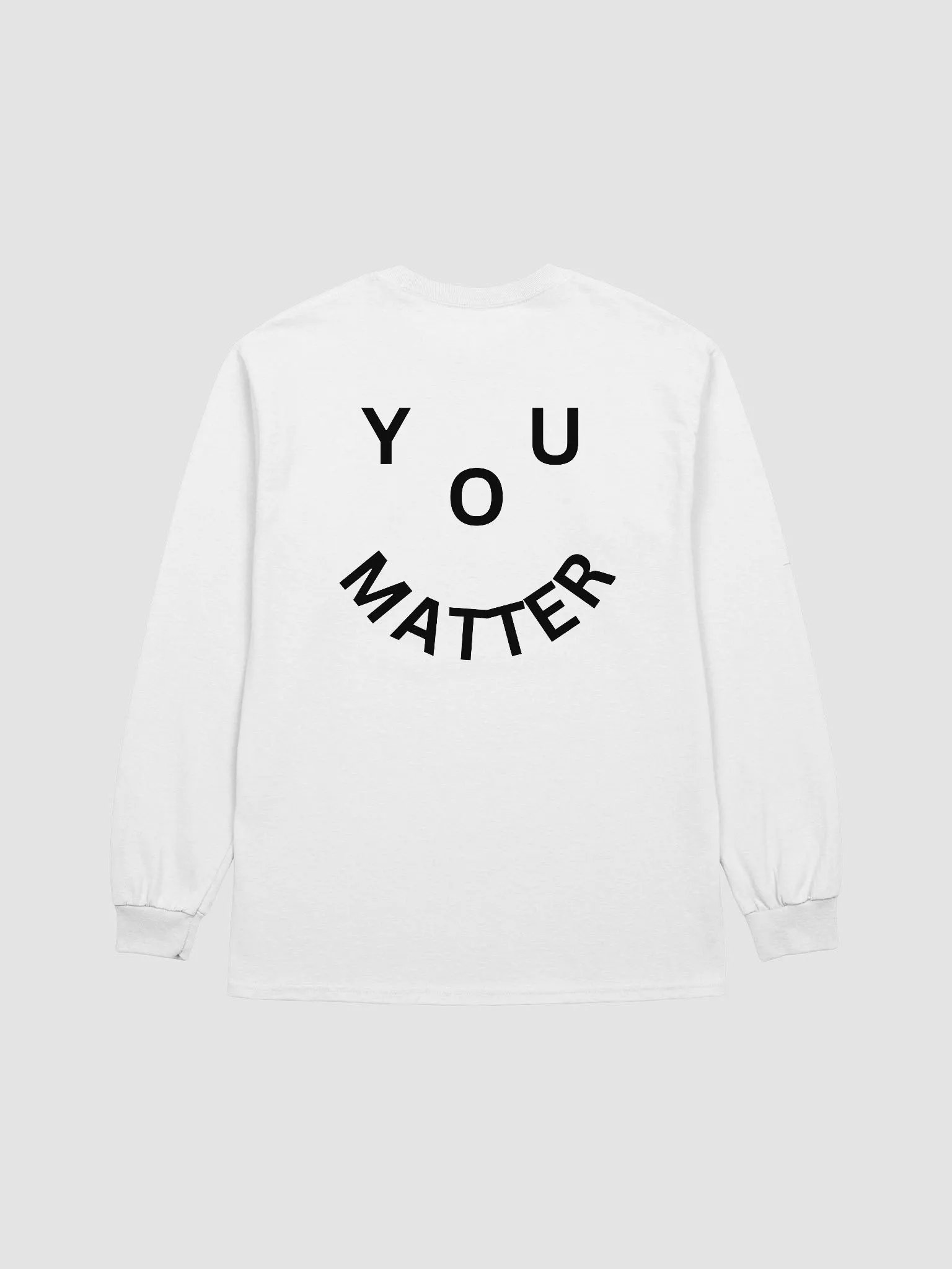 You Matter : - ) Full Back Print Design Ultra Cotton Long Sleeve T-Shirt - White product image (1)