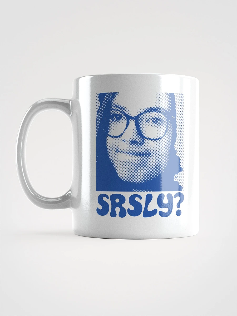 SRSLY? mug product image (2)