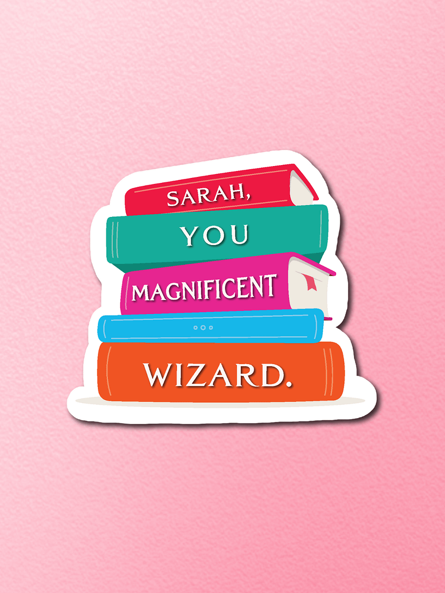 Sarah, You Magnificent Wizard Sticker product image (1)