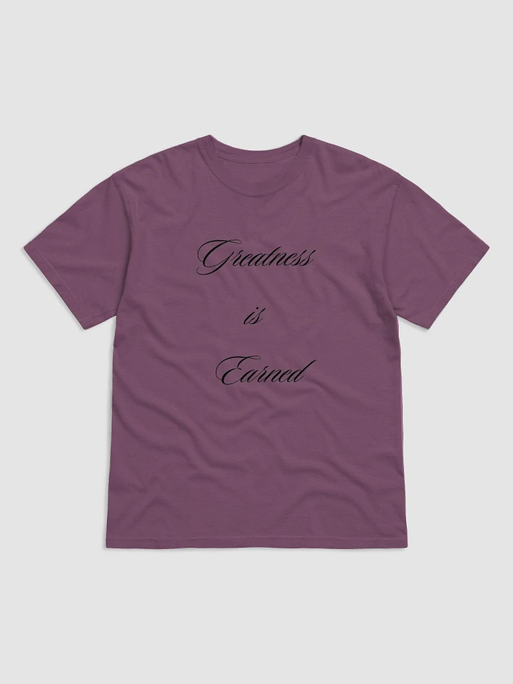 Greatness is Earned T-Shirt product image (1)