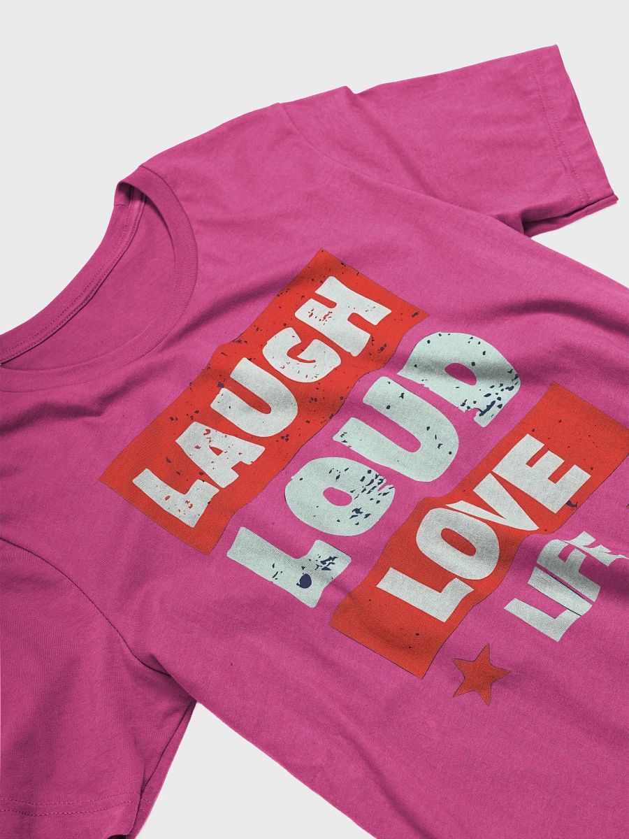 LAUGH LOUD LOVE LIFE TEE product image (18)