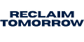 Reclaim Tomorrow
