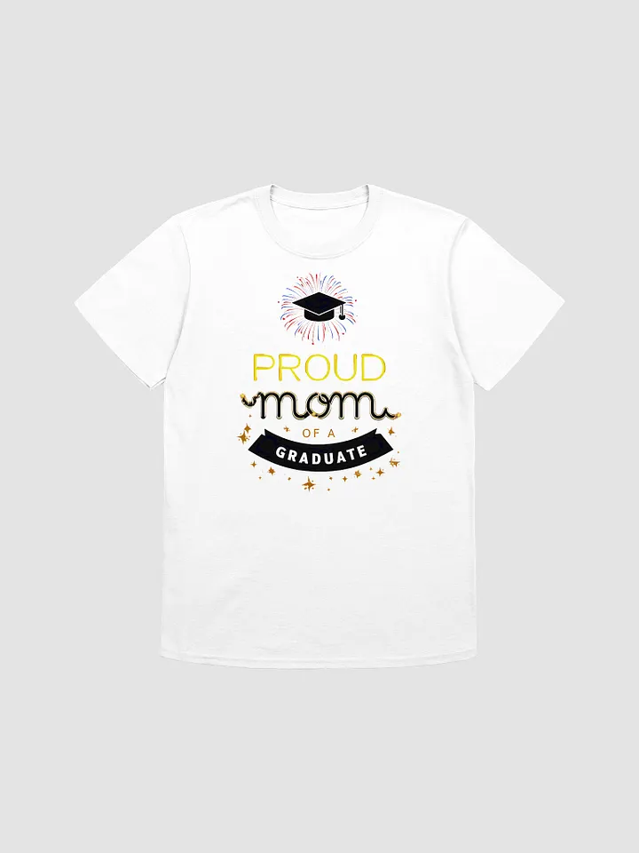 Proud Mom of a Graduate T-Shirt product image (1)