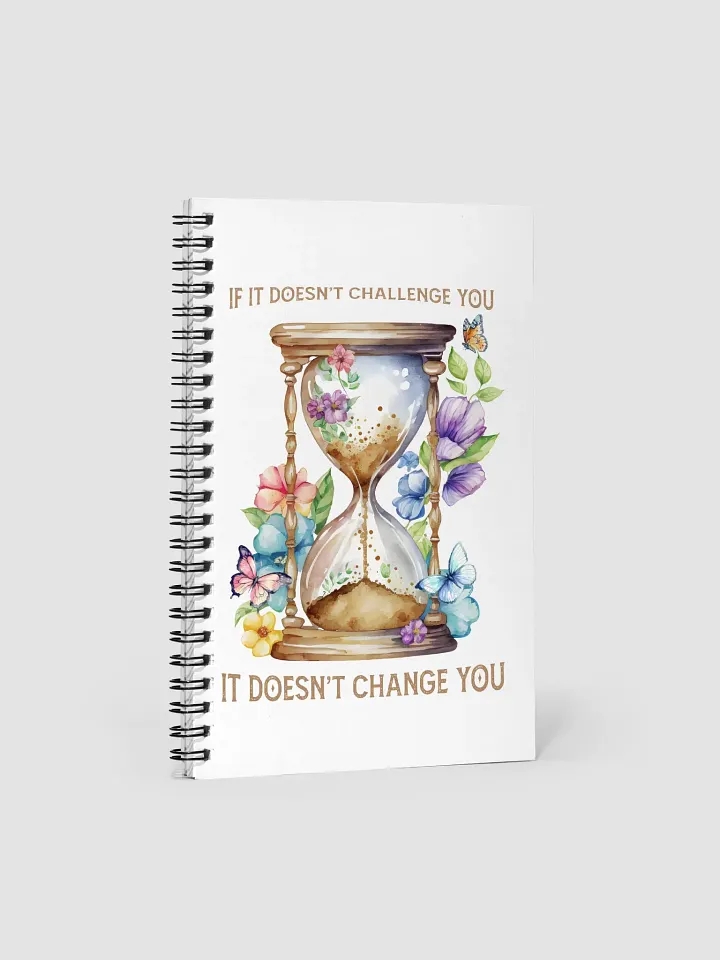 If It Doesn’t Challenge You Spiral Notebook product image (1)