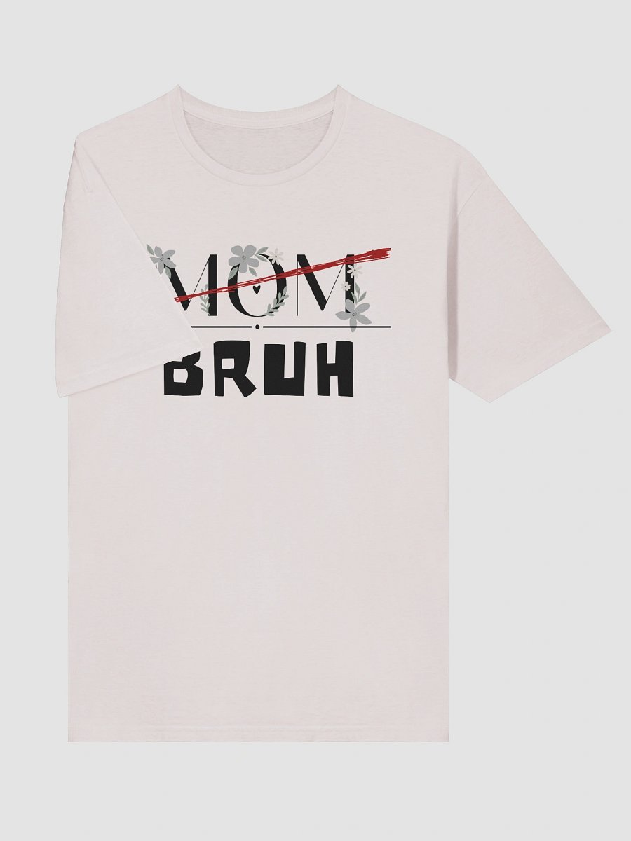 Mom / Bruh Tee product image (74)