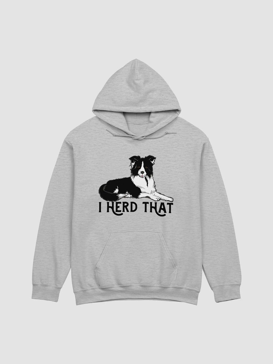 I Herd That Border Collie Hoodie | Hooded Sweatshirt for Border Collie Dog Owners product image (24)