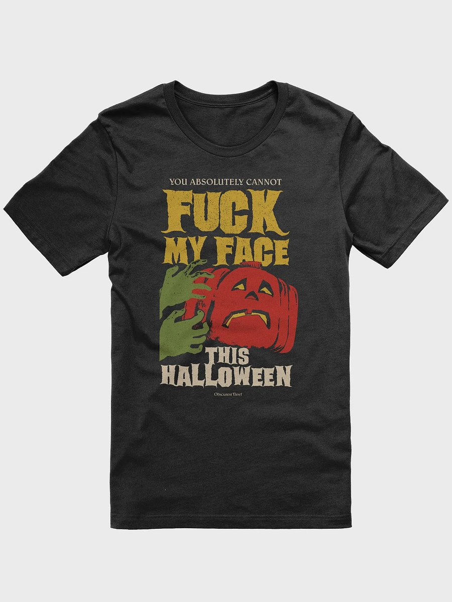 You Absolutely Cannot Fuck My Face This Halloween product image (1)