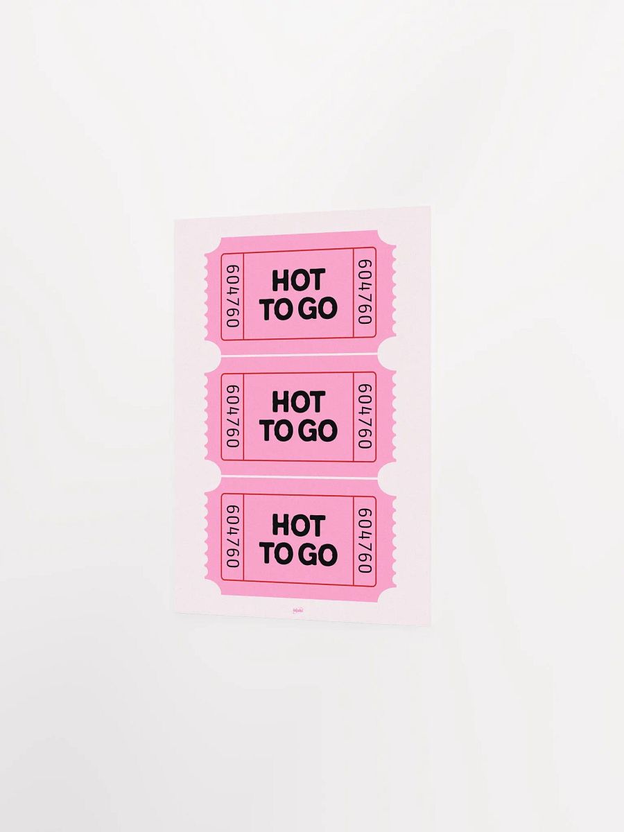 Hot To Go Ticket Print product image (5)