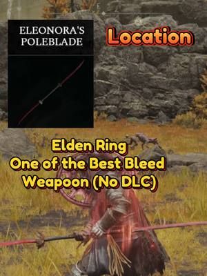 Eleonora's Poleblade Location Elden Ring No DLC Base Game, One of the Best Bleed Weapon in the Game, How to Get Easily and Quickly? Elden Ring Blood Build Tutorial, Elden Ring Tips and Location #eldenring #eldenringhype #eldenringtips #eldenringlocation #eldenringbuild #eldenringtutorial #eldenringweapons #eldenringclips #eldenringedit