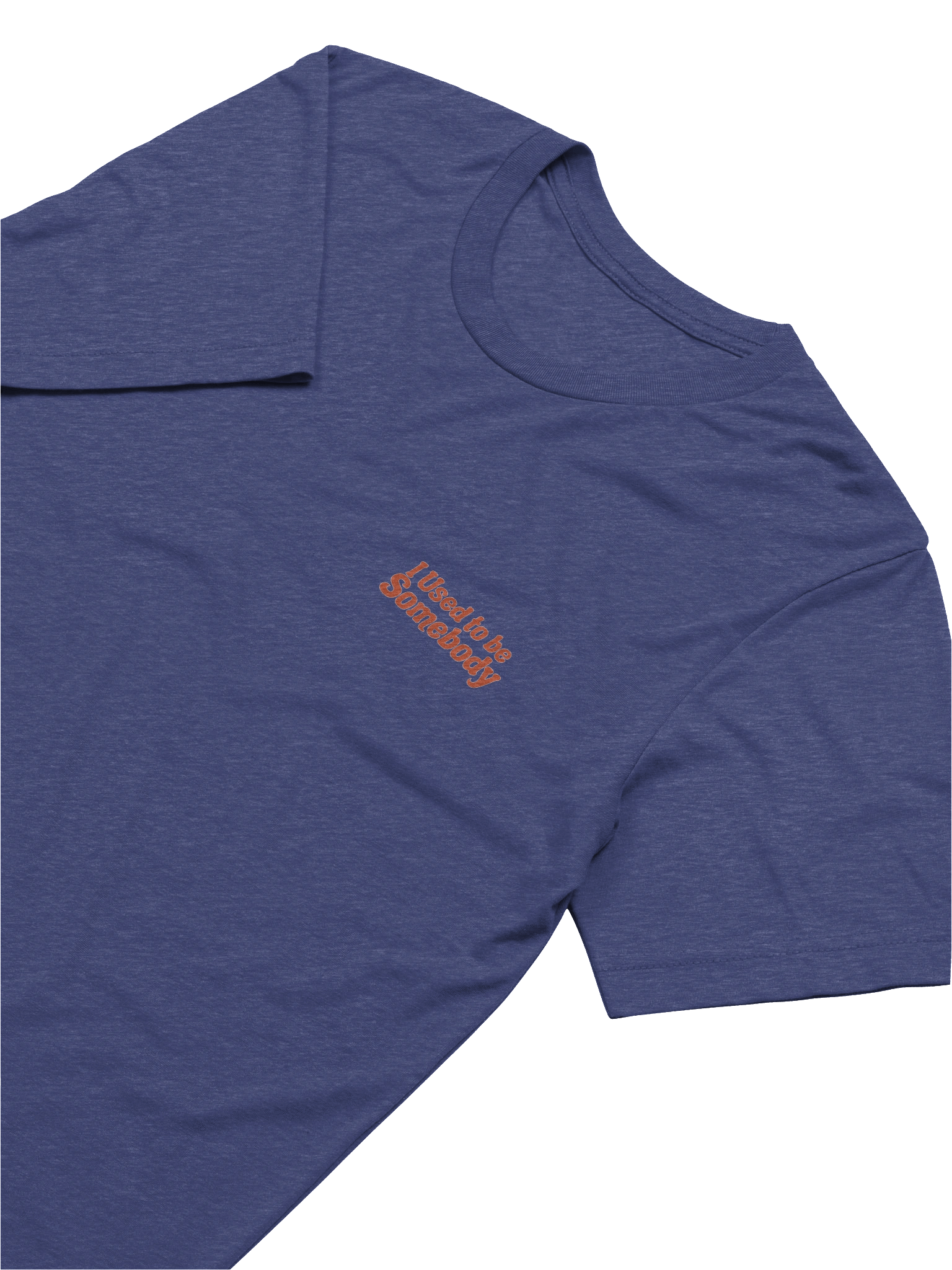 I Used to Be Somebody Tshirt product image (6)