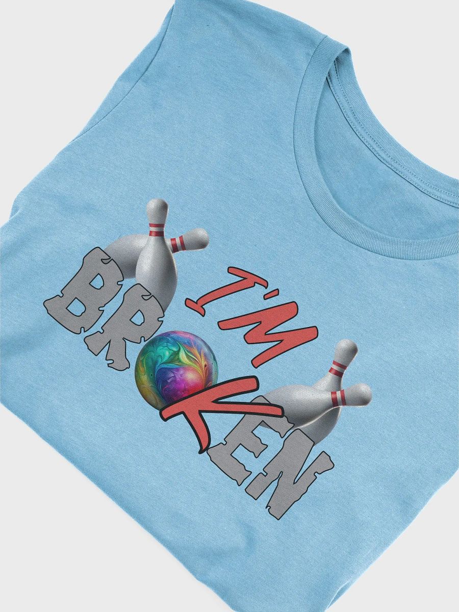 Im Broken Im Ok Bowling Strikes T-Shirt product image (3)