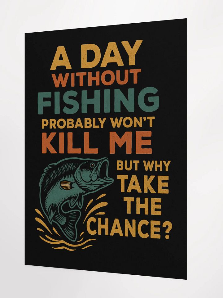 Fishing Wall Poster – A Day Without Fishing Funny Quote product image (2)