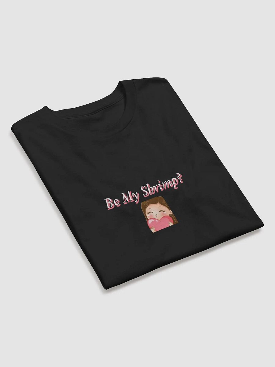 Be My Shrimp Unisex Tshirt product image (10)