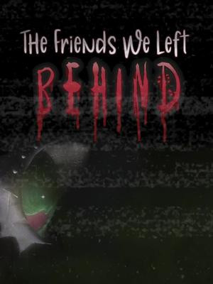 The Friends We Left Behind on Steam