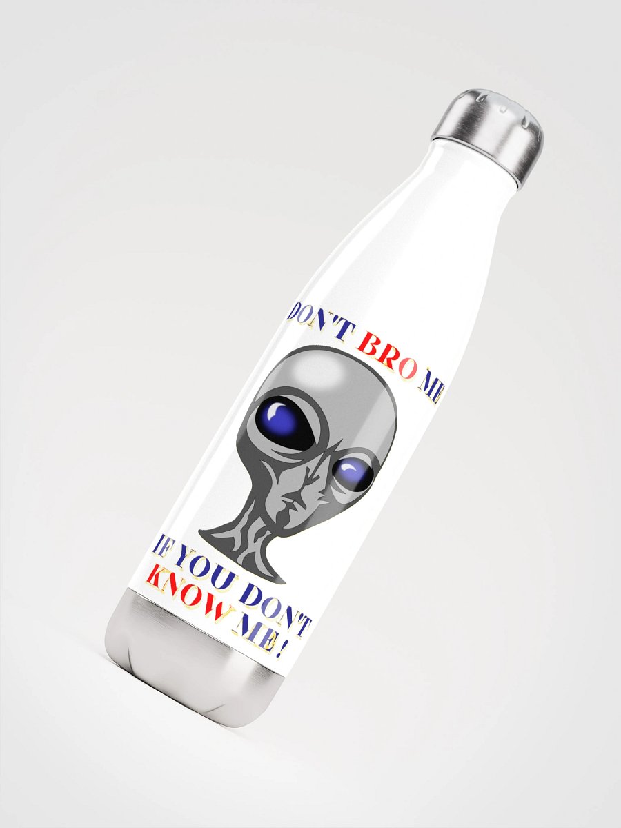 DON'T BRO ME IF YOU DON'T KNOW ME product image (8)