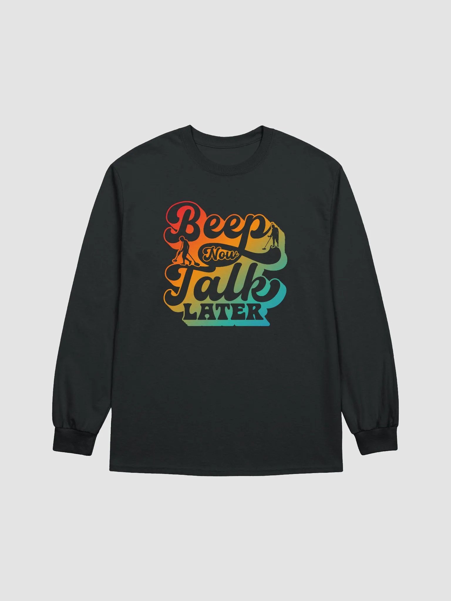 Beep Now, Talk Later Unisex Long Sleeve Tee product image (1)
