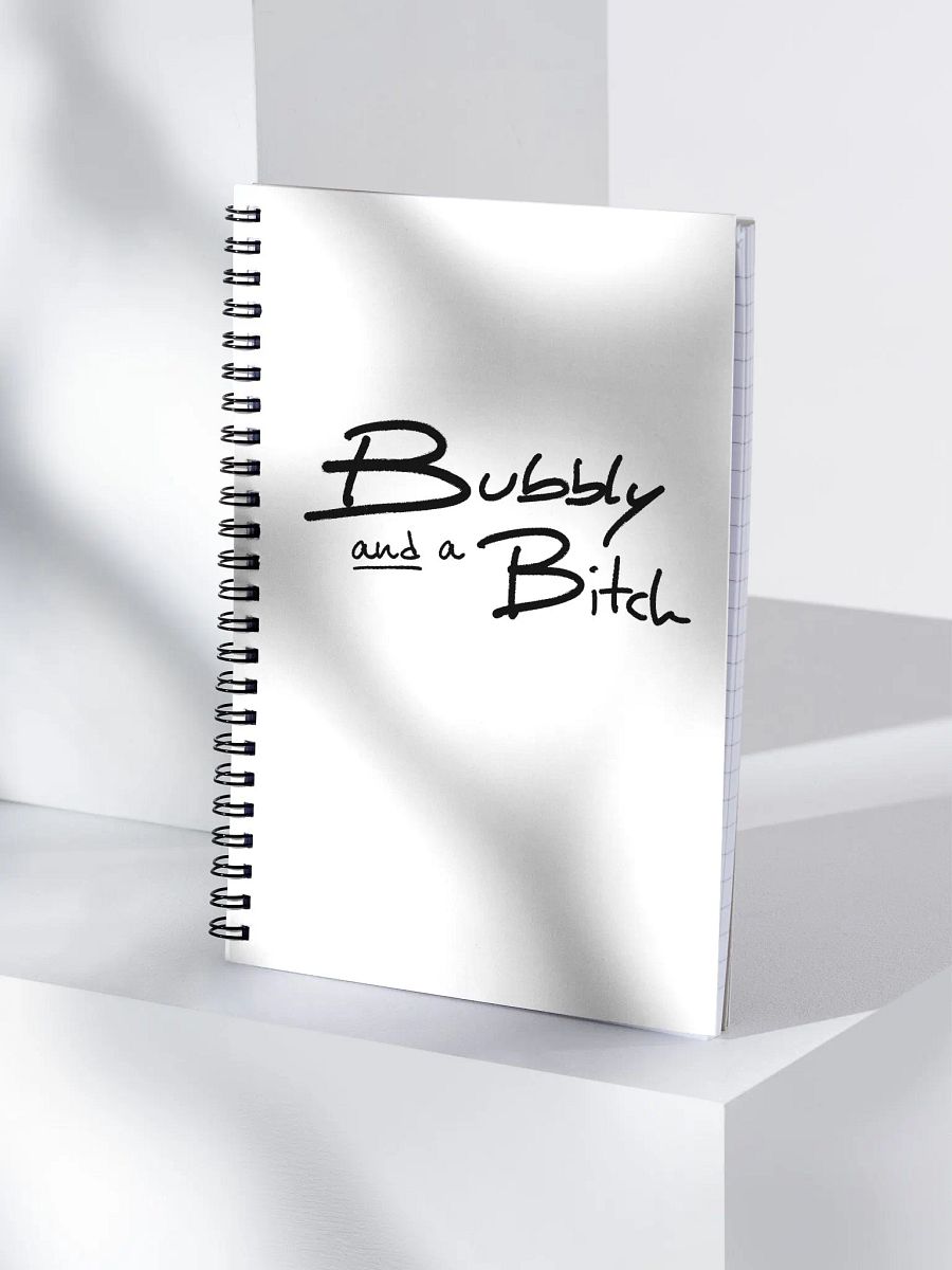 Bubbly and a B*tch notebook product image (3)